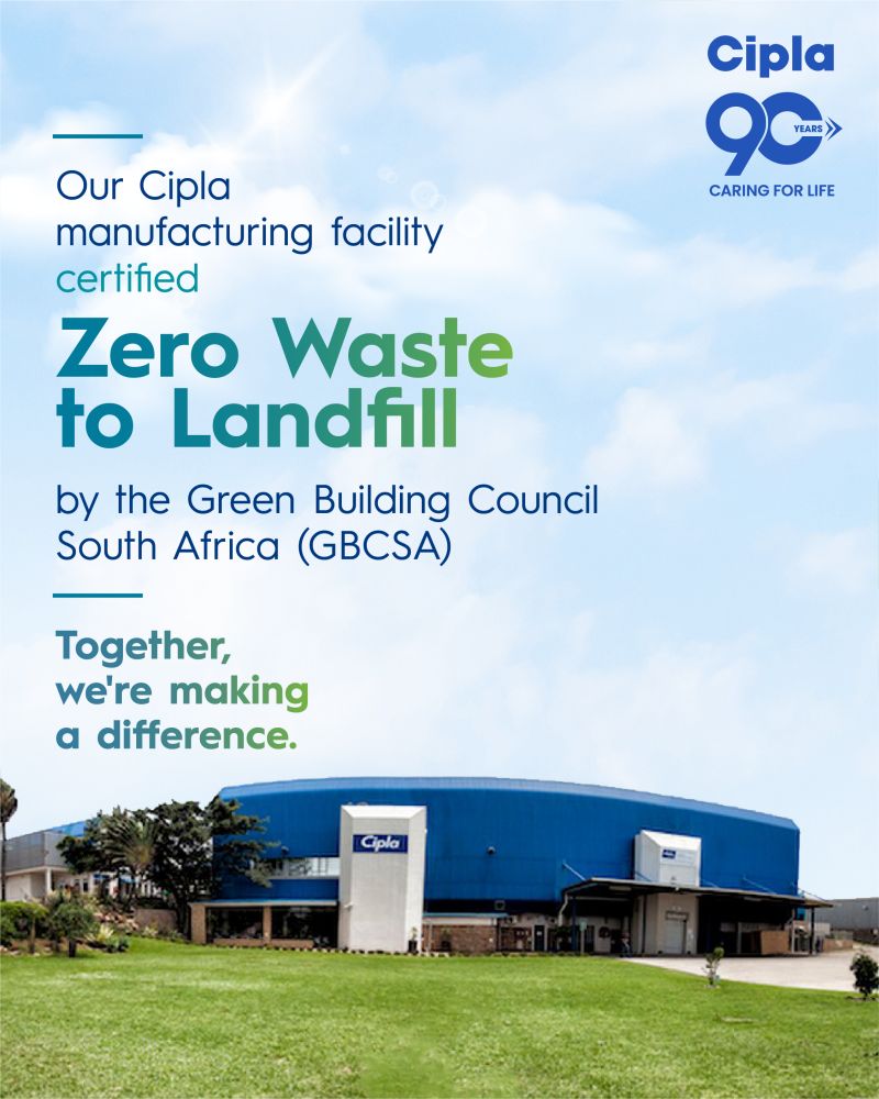Cipla manufacturing facility has achieved Net Zero Waste Level 2 Certification from the Green Building Council South Africa (GBCSA).